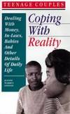 Teenage CouplesCoping with Reality: Dealing with Money In Laws Babies and Other Details of Daily Life Teen Pregnancy and Parenting series