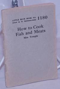 How to Cook Fish and Meats by Temple, Mrs - 1927