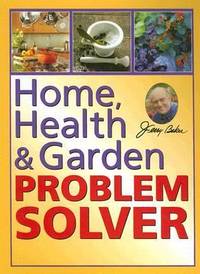 Home, Health and Garden Problem Solver by Jerry Baker - 2006