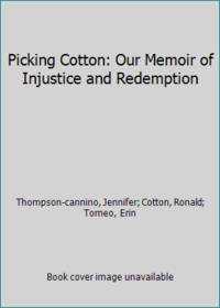 image of Picking Cotton: Our Memoir of Injustice and Redemption