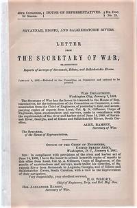 SAVANNAH, EDISTO, AND SALKIEHATCHIE RIVERS. Letter from the Secretary of War, Transmitting Reports of Surveys of Savannah, Edisto, and Salkiehatchie Rivers.; 46th Congress, 3d Session, House of Representatives, Ex. Doc. No. 23