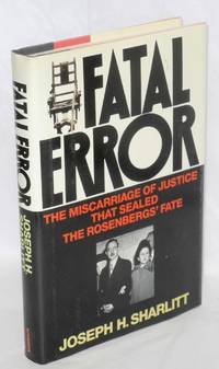 image of Fatal error; the miscarriage of justice that sealed the Rosenbergs' fate