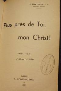 PLUS PRES DE TOI, MON CHRIST