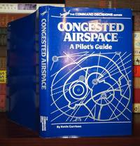 CONGESTED AIRSPACE A Pilot's Guide