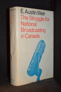 cover of The Struggle for National Broadcasting in Canada