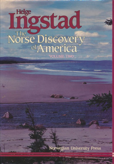 The Norse Discovery of America. Volume Two: The…