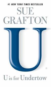 U is for Undertow: A Kinsey Millhone Novel by Grafton, Sue - 2010