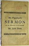 THE EXCELLENCY OF THE GOSPEL - MESSAGE; WITH THE DUTY AND DIGNITY OF THE MESSENGERS OF CHRIST. A SERMON PREACHED AT THE EAST PRECINCT IN YARMOUTH, JUNE 22. 1727. AT THE ORDINATION OF THE REVEREND JOSIAH DENNIS, M.A.
