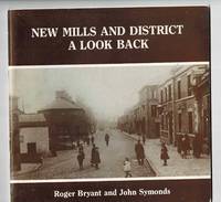 New Mills and District A Look Back by Roger Bryant - 1987