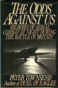 image of The Odds Against Us: Memoirs of Aerial Combat at Night During the Battle of Britain