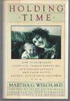 Holding Time: How to Eliminate Conflict, Temper Tantrums, and Sibling Rivalry and Raise Happy, Loving, Successful Children