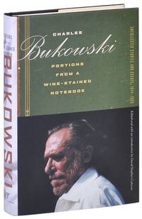 PORTIONS FROM A WINE-STAINED NOTEBOOK: UNCOLLECTED STORIES AND ESSAYS, 1944-1990 by Bukowski, Charles - 2008