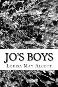 Jo&#039;s Boys by Louisa May Alcott - 2013-03-08