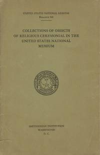 Collection Of Objects Of Religious Ceremonial In The United States National Museum