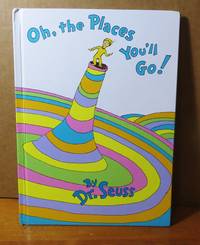 OH, THE PLACES YOU&#039;LL GO by DR. SEUSS - 1990