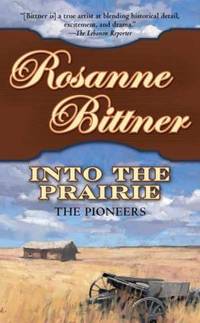 Into the Prairie : The Pioneers