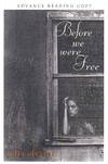 Before We Were Free