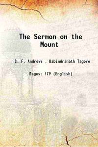 The Sermon on the Mount 1942 by C. F. Andrews, Agatha Harrison(Intro.) - 2015