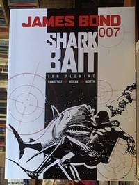 James Bond 007; Shark Bait by Lawrence, Jim & Horak, Yaroslav & Flemming, Ian - 2008