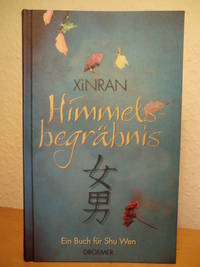 Himmelsbegräbnis. Ein Buch für Shu Wen