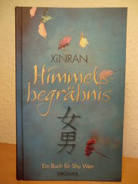 HimmelsbegrÃ¤bnis. Ein Buch fÃ¼r Shu Wen by Xinran - 2005