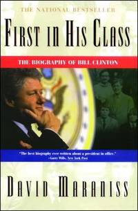 First in His Class : A Biography of Bill Clinton