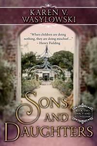 Sons and Daughters : Darcy and Fitzwilliam, Book Two