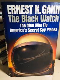 The Black Watch by Ernest K. Gann