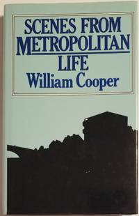 SCENES FROM METROPOLITAN LIFE by Cooper, William - 1982