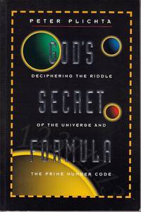 image of God's Secret Formula. Deciphering the Riddle of the Universe and the Prime Number Code