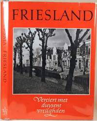 FRIESLAND Verciert Met Duysent Vreughden by Wiersma, J. P