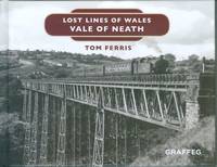Lost Lines of Wales - Vale of Neath
