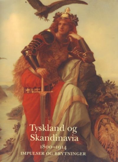 Tyskland og Skandinavia 1800-1914. Impulser og…