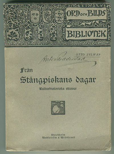 Från stångpiskans dagar. Kulturhistoriska skisser.