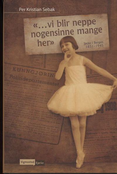 “Vi blir neppe nogensinne mange her”. Jøder i…
