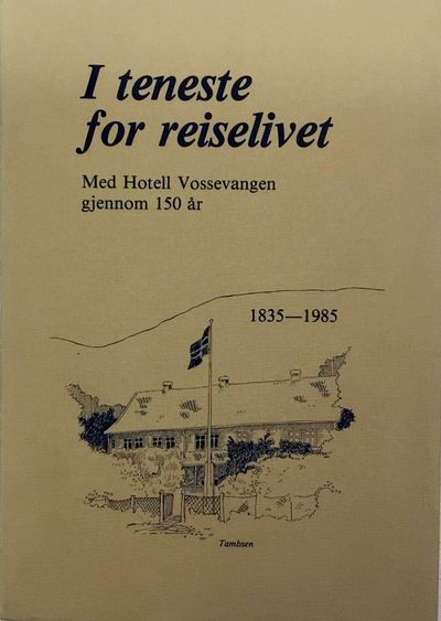 I teneste for reiselivet. Med Hotell Vossevangen…