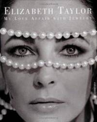 Elizabeth Taylor: My Love Affair with Jewelry by Taylor, Elizabeth - 2002-09-30