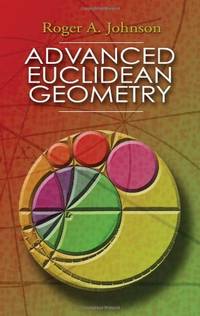 Advanced Euclidean Geometry (Dover Books on MaTHEMA 1.4tics)