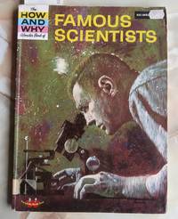 The How and Why Wonder Book of Famous Scientists by Bethell, Jean - 1976