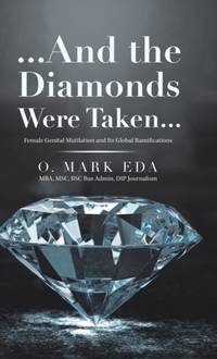 ...And the Diamonds Were Taken...: Female Genital Mutilation and Its Global Ramifications