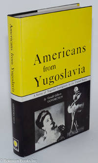 Americans from Yugoslavia: A Survey of Yugoslav Immigrants in the United States