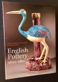 The Henry H. Weldon Collection -- English Pottery: Stoneware and Earthenware 1650-1800