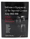 Uniforms & Equipment of the Imperial German Army 1900-1918: A Study in Period Photographs. Infantry, Artillery, Jãger, Landsturm, Mountain, Insignia, Weapons (2 volumes)