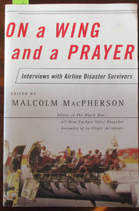 On a Wing and a Prayer: Interviews With Airline Disaster Survivors