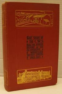 The Story of the C. W. S. The Jubilee History of…