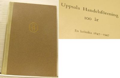 Uppsala Handelsförening 100 år. En krönika…