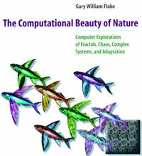 The Computational Beauty of Nature: Computer Explorations of Fractals, Chaos, Complex Systems,...