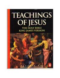 The Teachings of Jesus: The Holy Bible, King James Version (Penguin 60s)