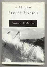 ALL THE PRETTY HORSES by McCarthy, Cormac - 1992