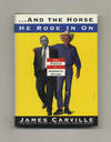 ...and The Horse He Rode In On: The People V. Kenneth Starr - 1st Edition/1st Printing